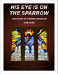 His Eye Is On The Sparrow SATB choral sheet music cover